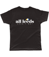All Leeds Aren't We ? Classic Cut Jersey Men's T-Shirt